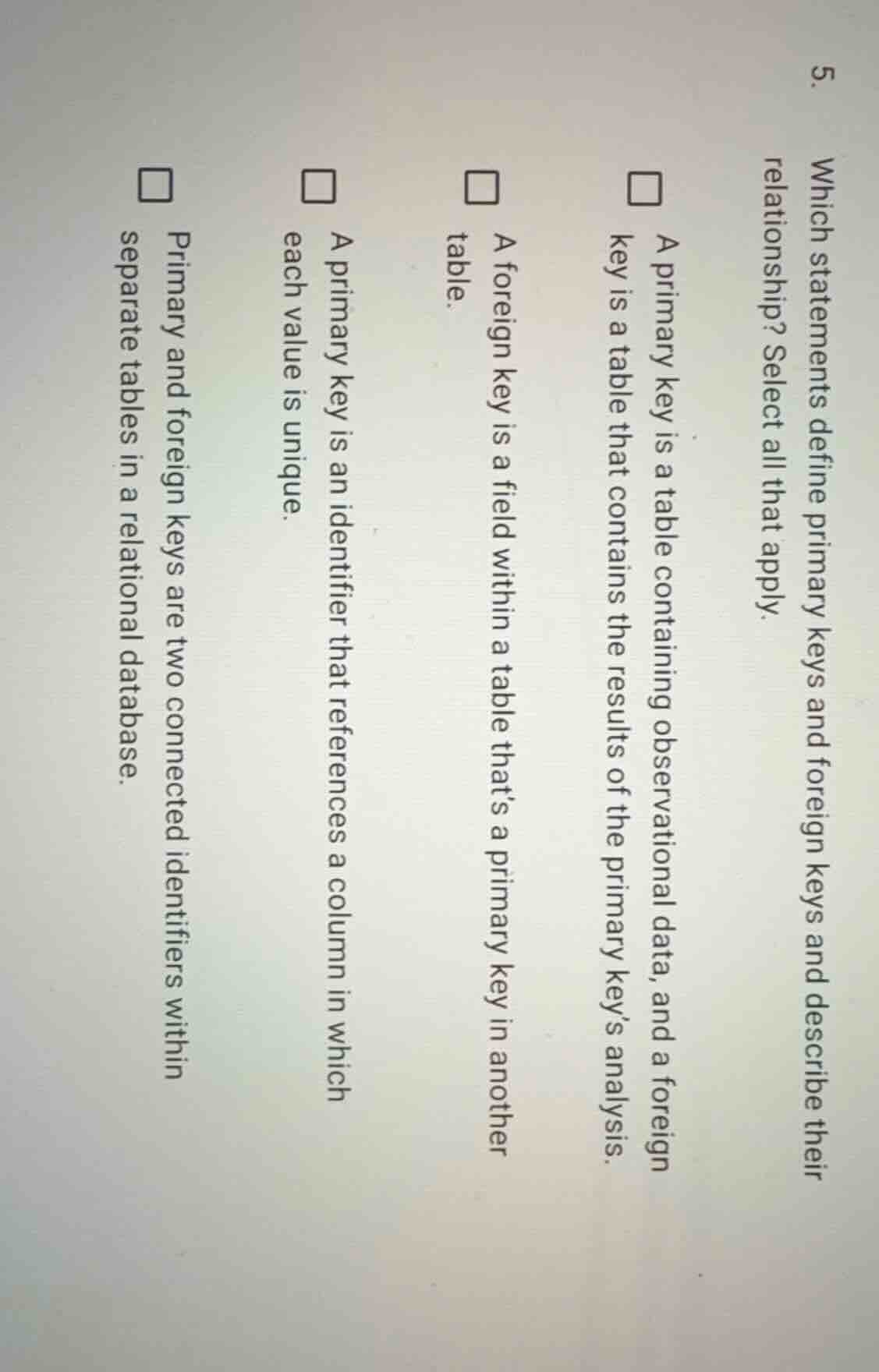 5. which statements define primary keys and foreign keys and describe t…