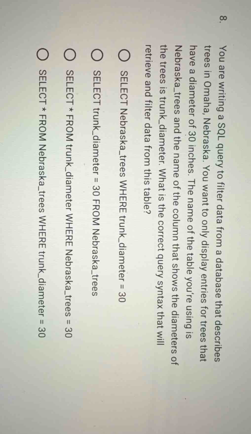 8. you are writing a sql query to filter data from a database that desc…