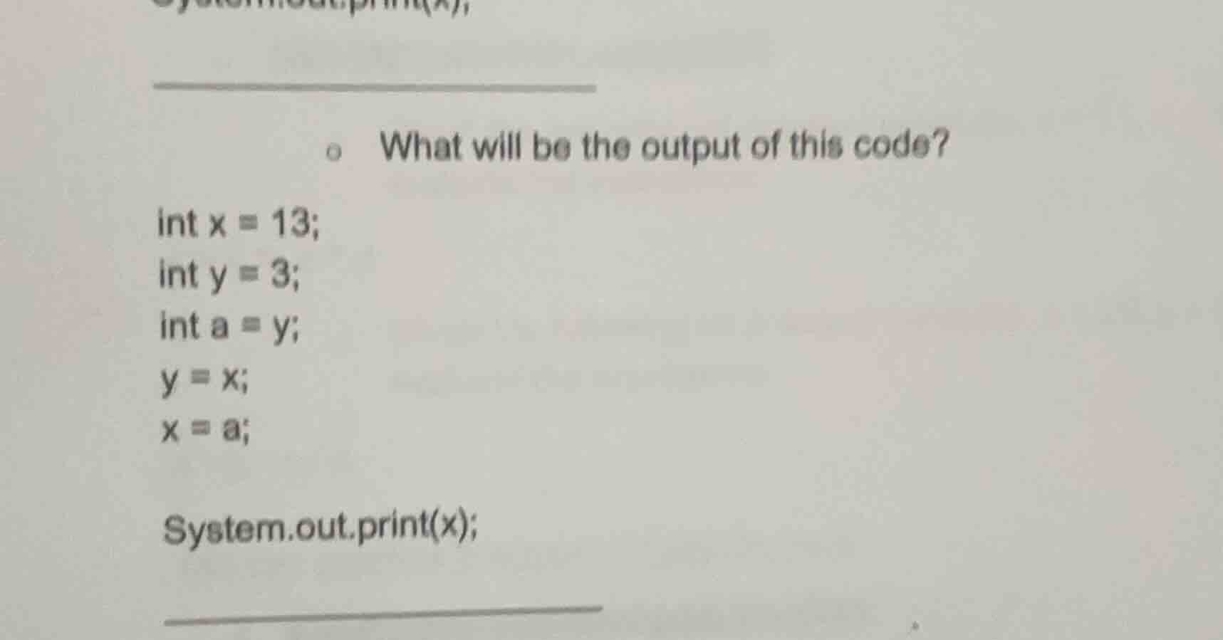 what will be the output of this code? int x = 13; int y = 3; int a = y;…