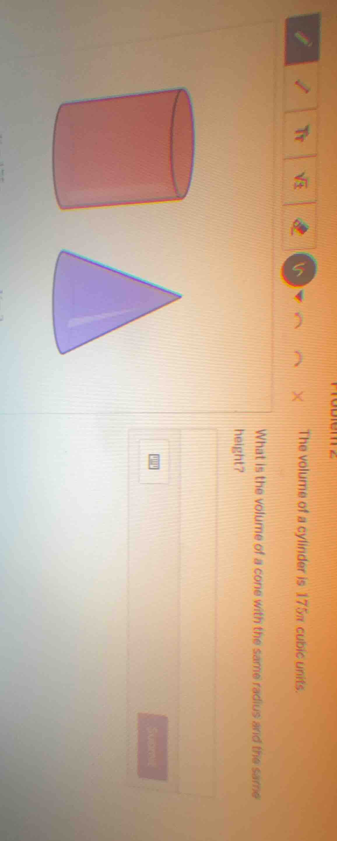 the volume of a cylinder is 175π cubic units. what is the volume of a c…