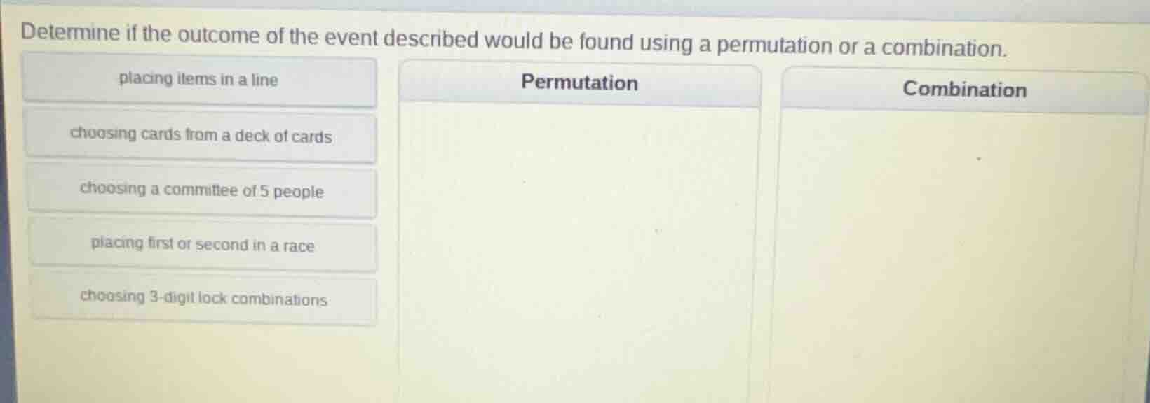 determine if the outcome of the event described would be found using a …