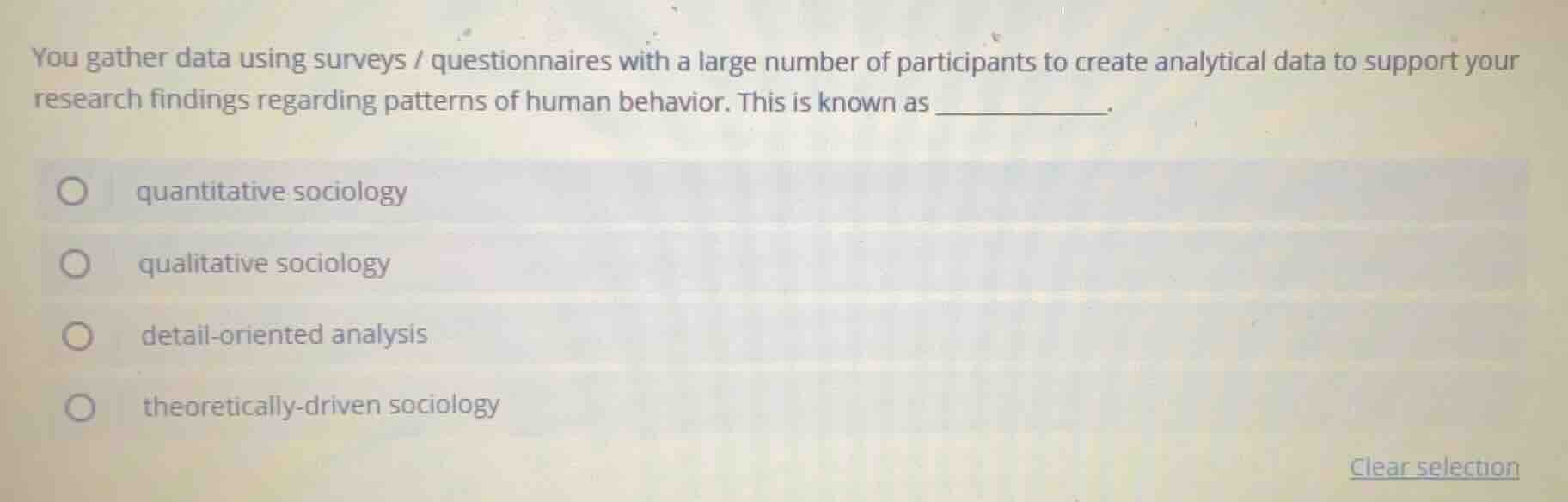 you gather data using surveys / questionnaires with a large number of p…