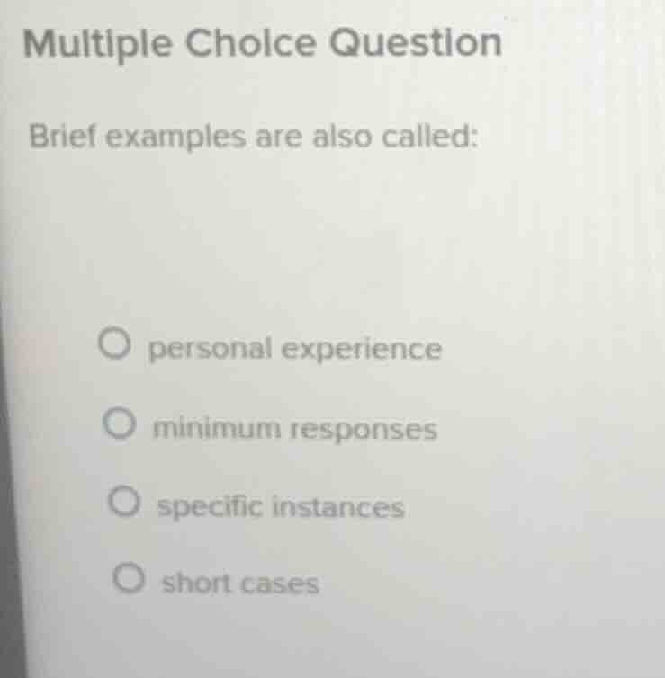 multiple choice question brief examples are also called: personal exper…
