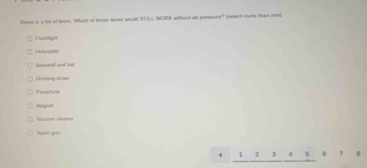 below is a list of items. which of these items would still work without…