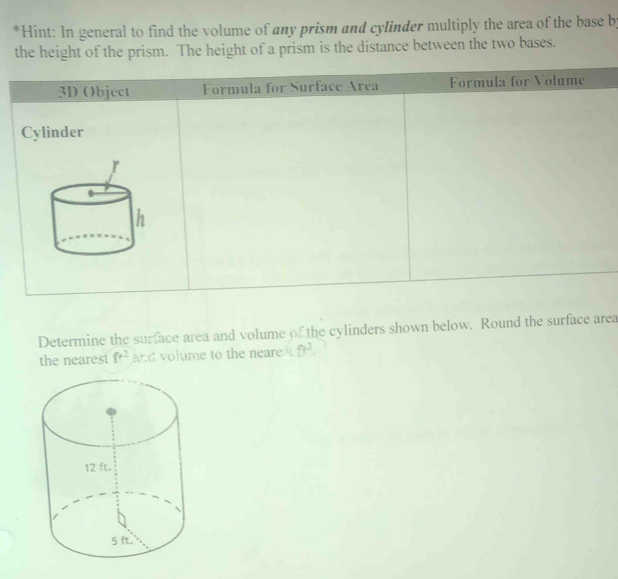 *hint: in general to find the volume of any prism and cylinder multiply…