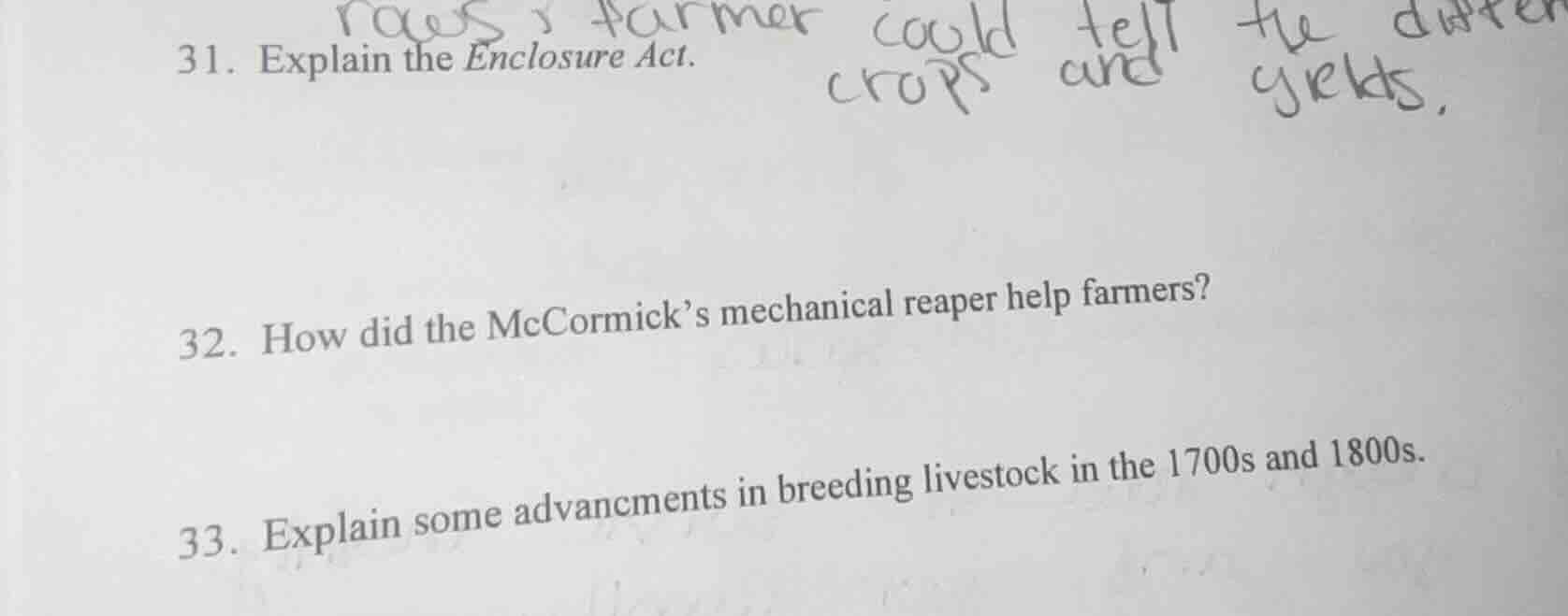 31. explain the enclosure act. 32. how did the mccormick’s mechanical r…