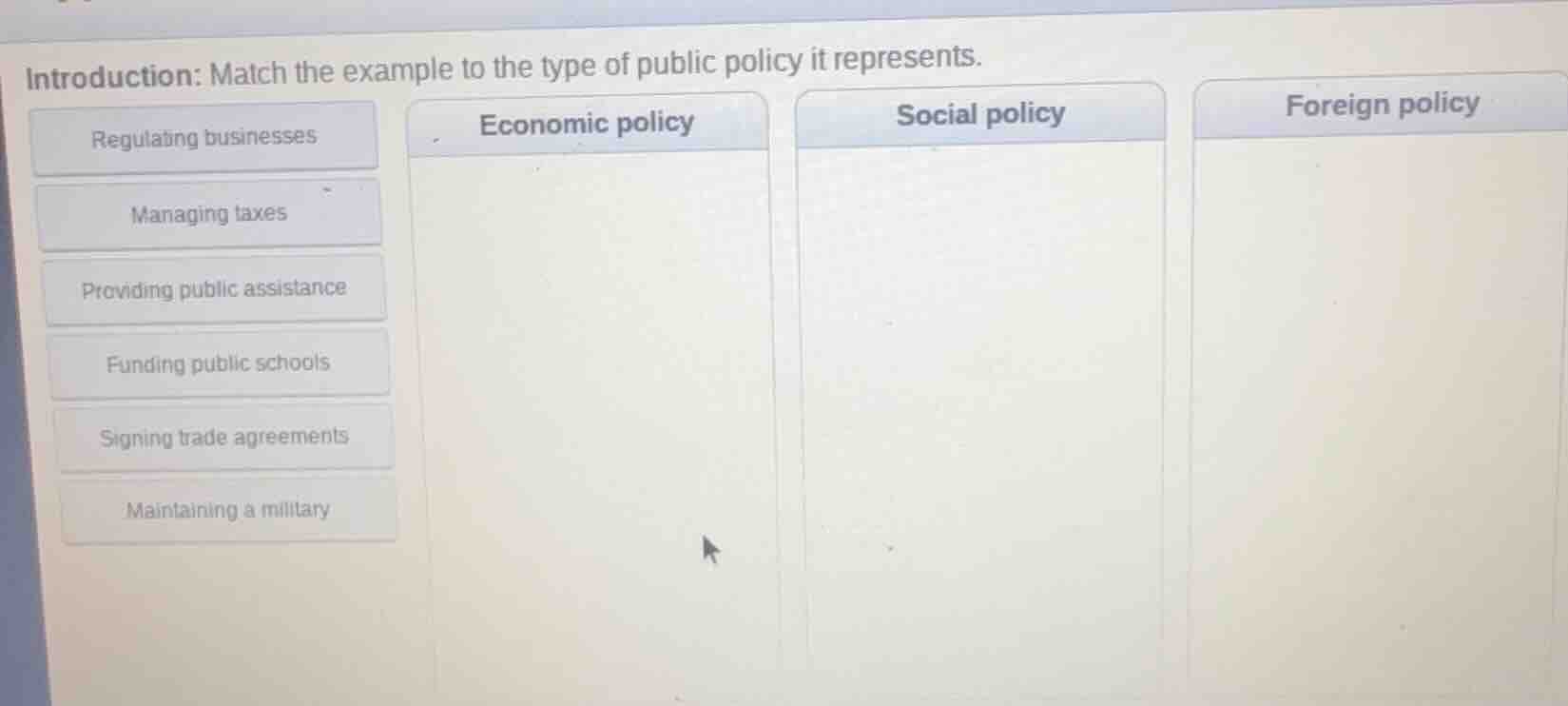 introduction: match the example to the type of public policy it represe…