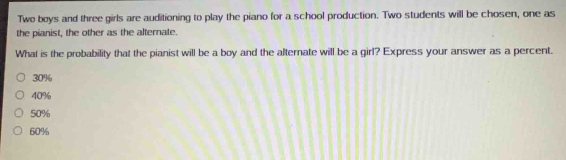 two boys and three girls are auditioning to play the piano for a school…