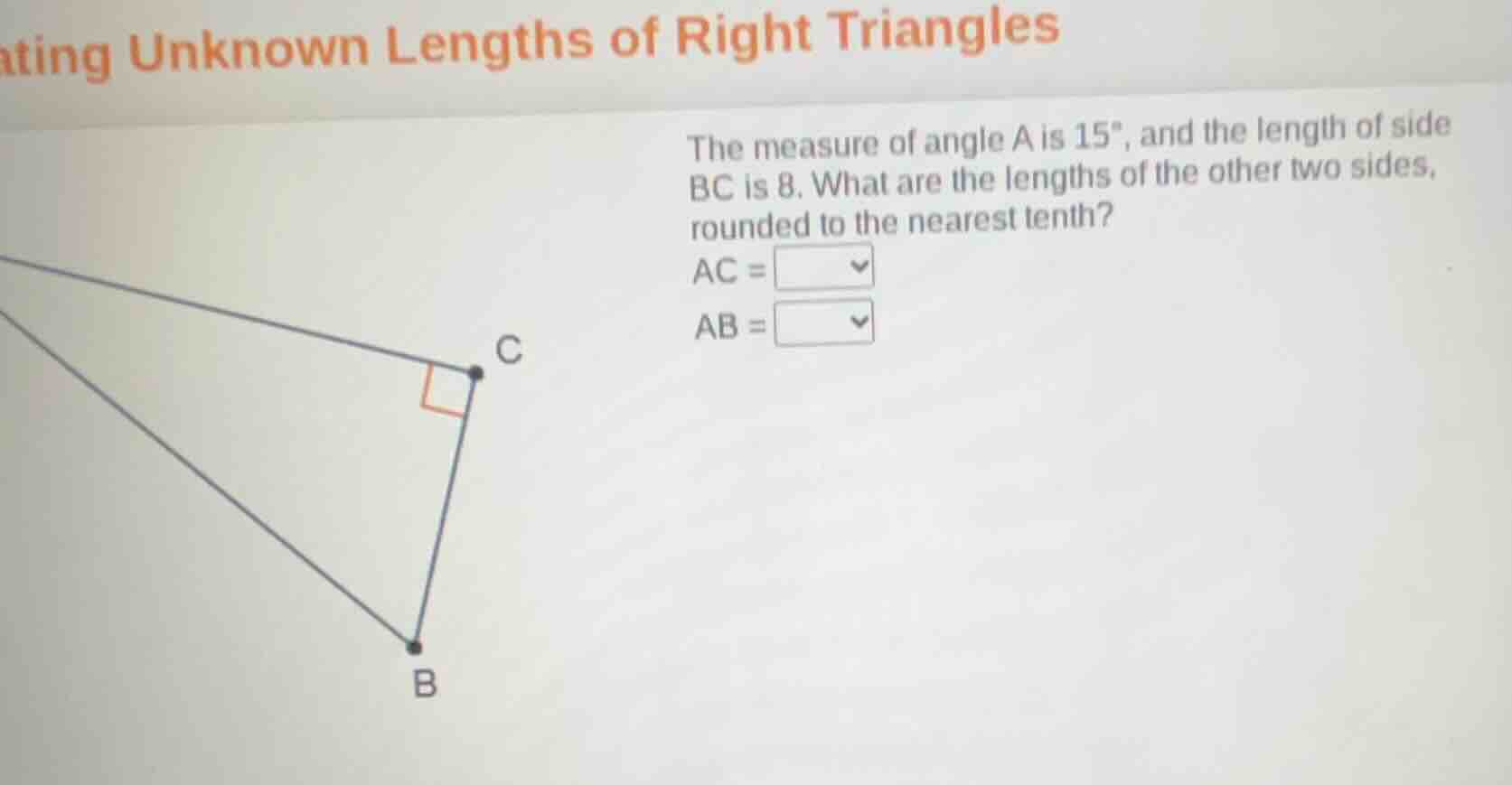 ating unknown lengths of right triangles the measure of angle a is 15°,…