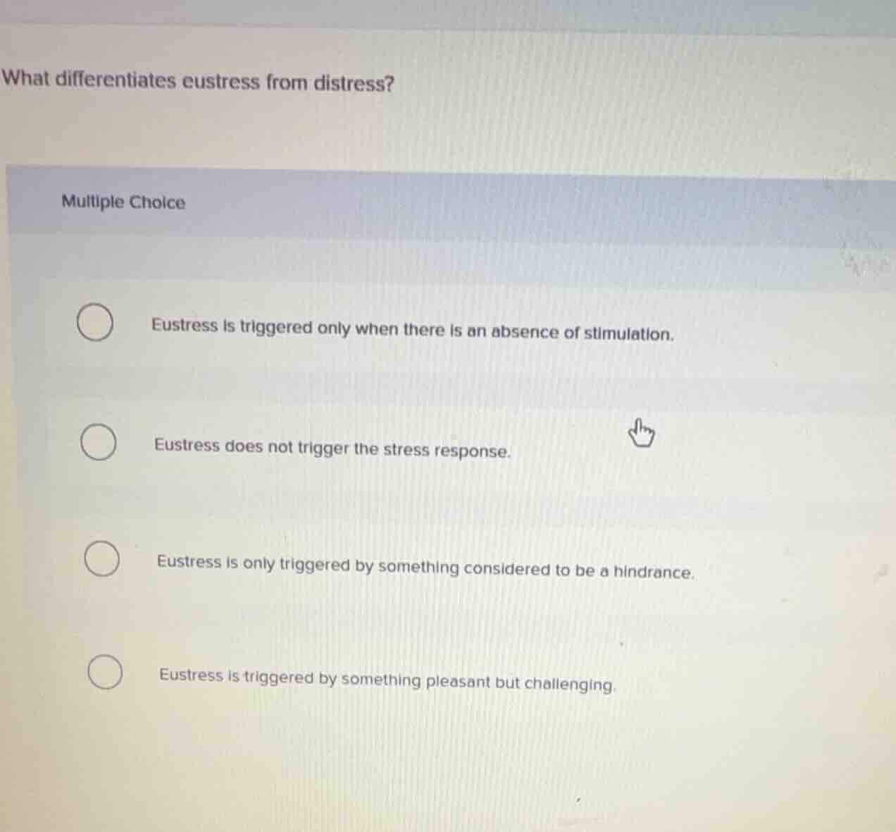 what differentiates eustress from distress? multiple choice eustress is…