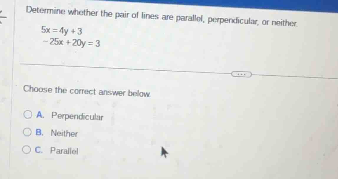 determine whether the pair of lines are parallel, perpendicular, or nei…