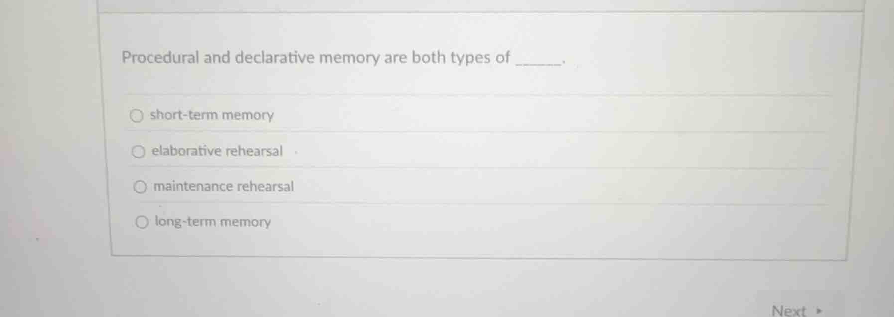 procedural and declarative memory are both types of ______. short - ter…