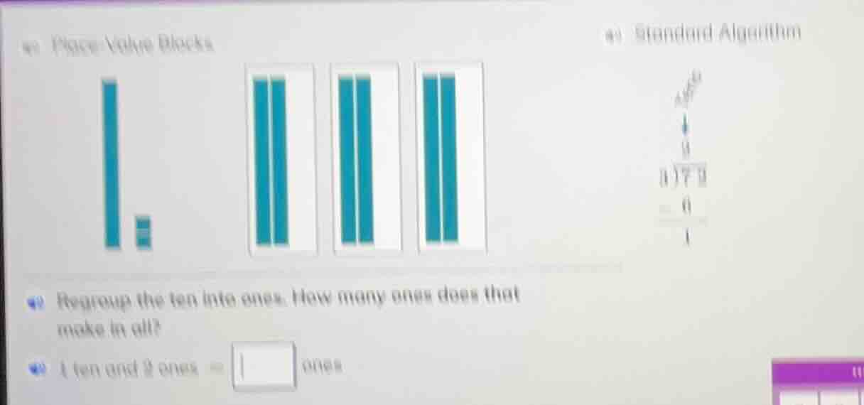 regroup the ten into ones. how many ones does that make in all? 1 ten a…