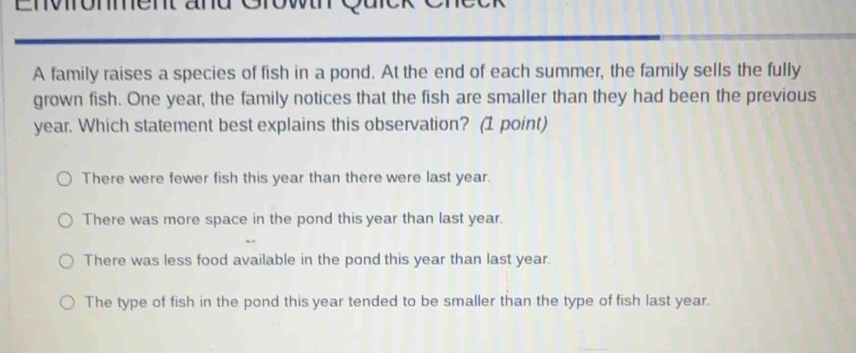 a family raises a species of fish in a pond. at the end of each summer,…