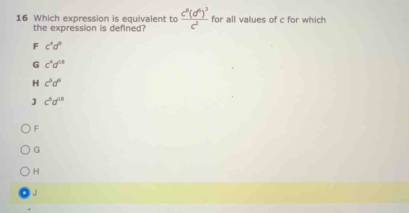 16 which expression is equivalent to \\(\\frac{c^{8}(d^{6})^{3}}{c^{2}}…