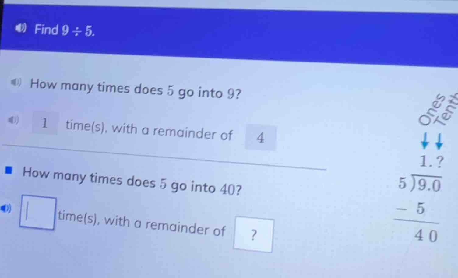 find $9 \\div 5$. how many times does 5 go into 9? 1 time(s), with a re…