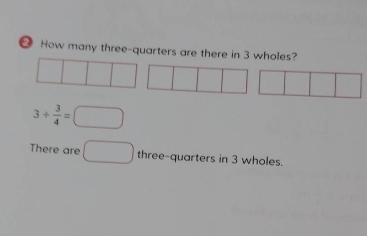 2 how many three - quarters are there in 3 wholes? $3\\div\\frac{3}{4}=…