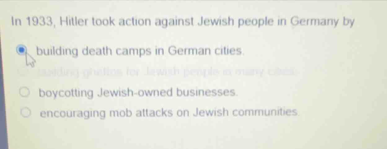 in 1933, hitler took action against jewish people in germany by buildin…