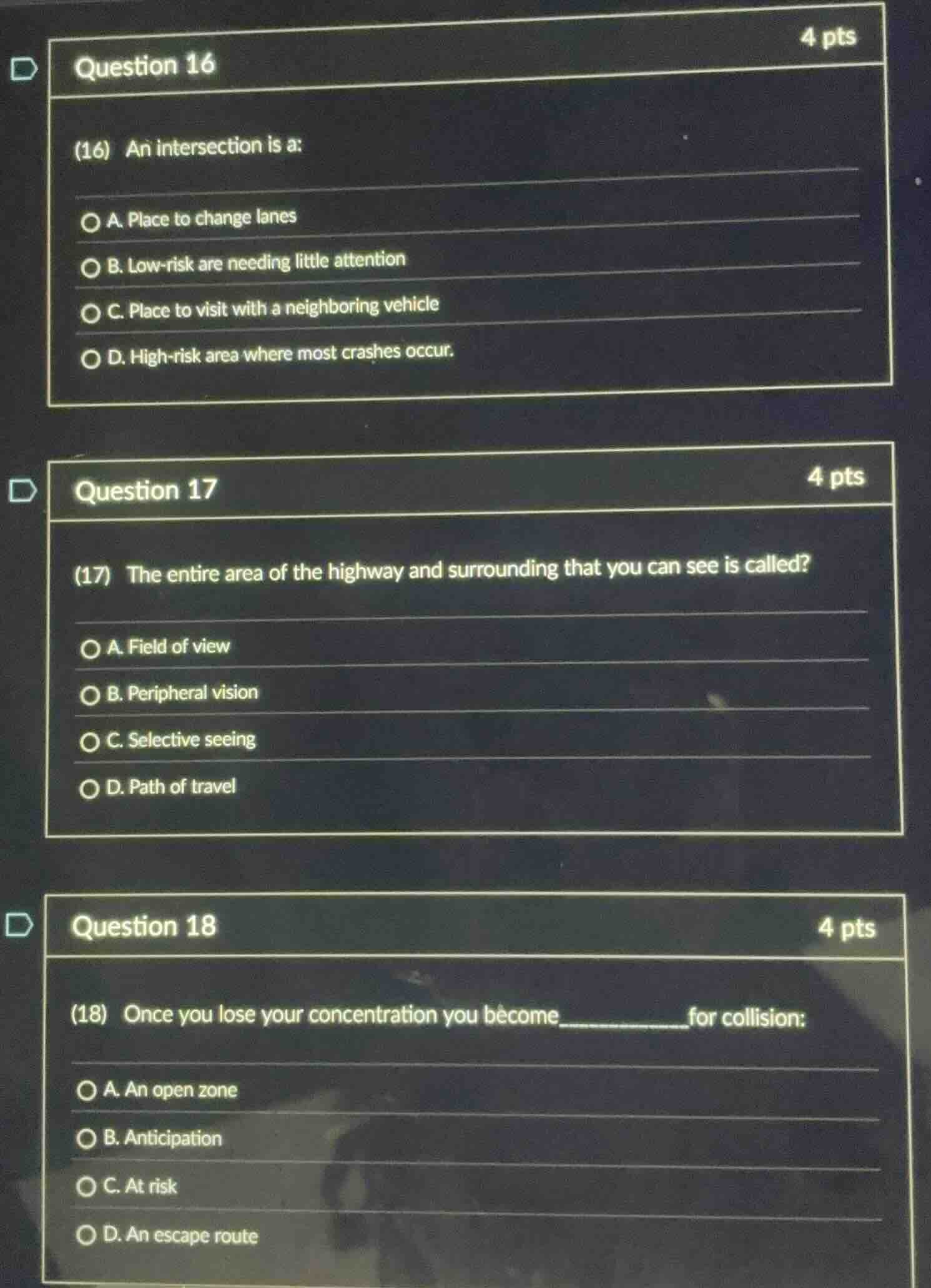 question 16 (16) an intersection is a: a. place to change lanes b. low …