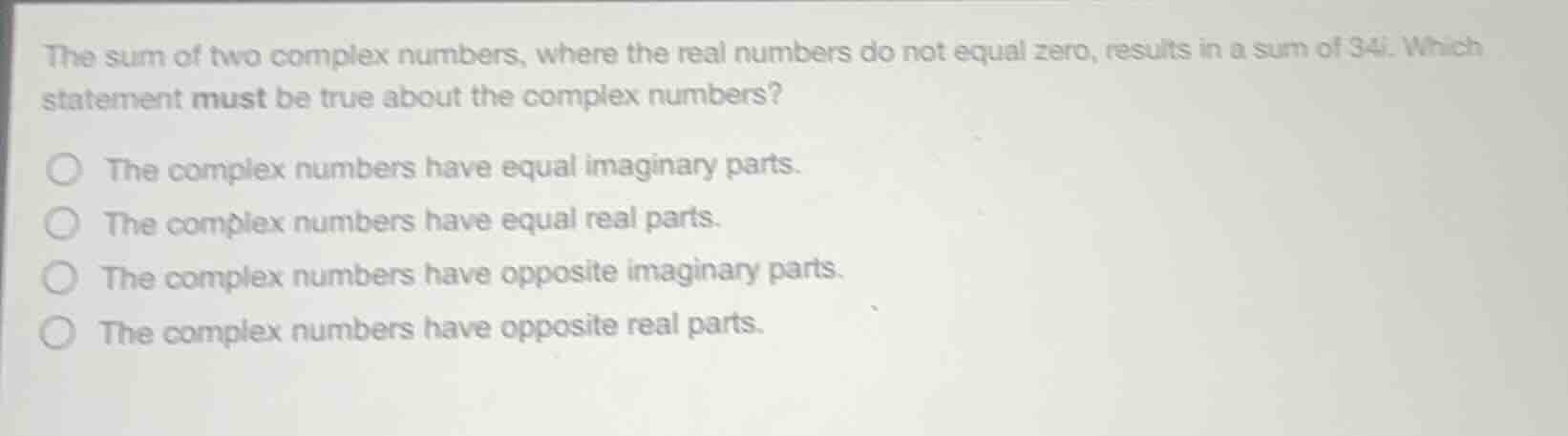 the sum of two complex numbers, where the real numbers do not equal zer…