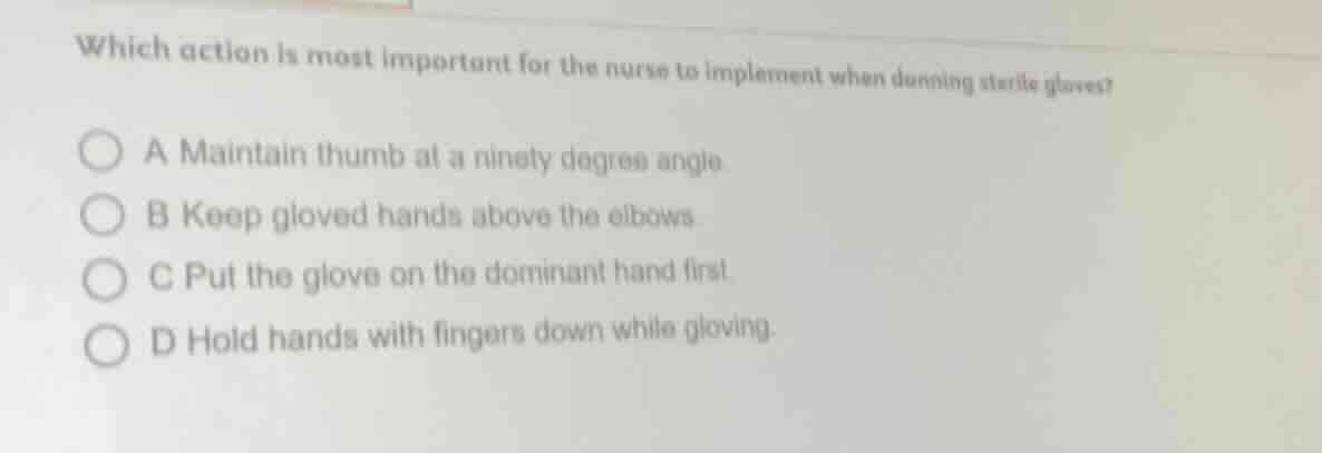 which action is most important for the nurse to implement when donning …