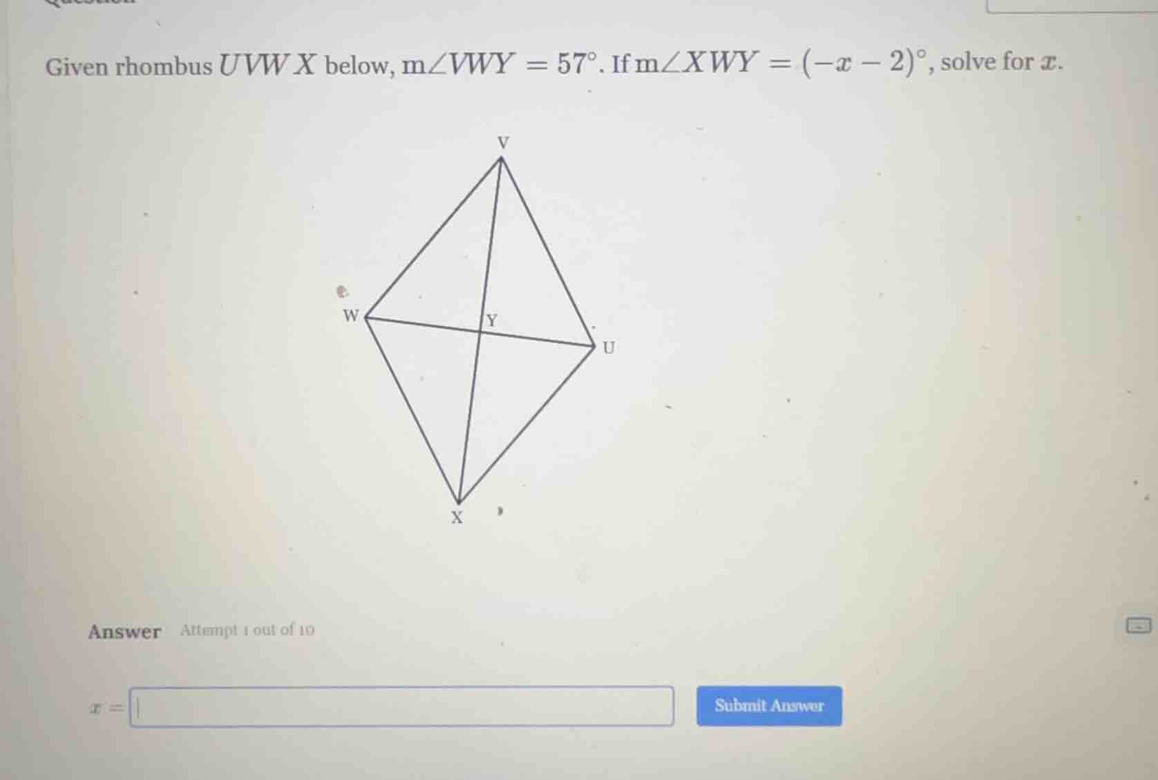 given rhombus uvwx below, m∠vwy = 57°. if m∠xwy = (-x - 2)°, solve for …