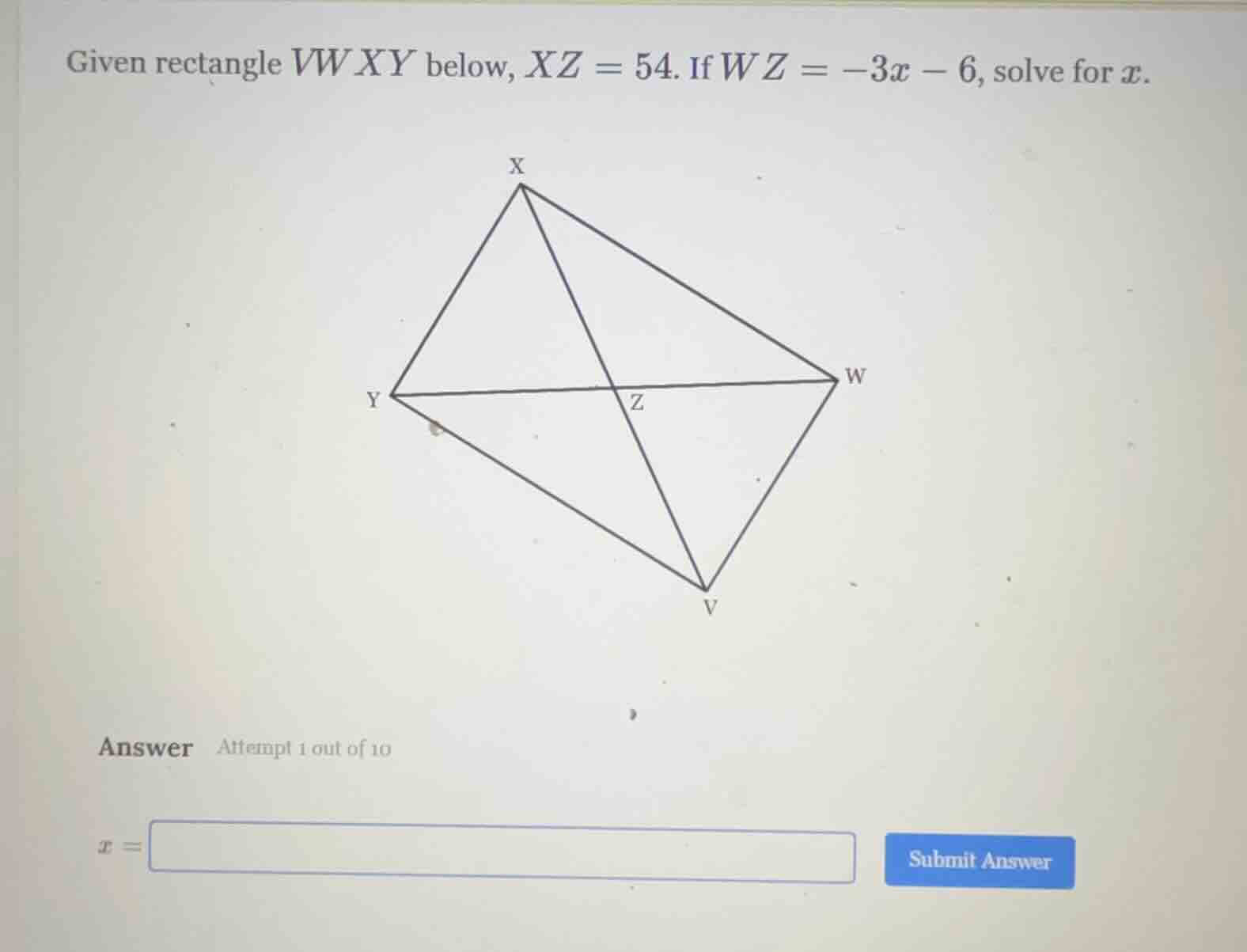 given rectangle vwxy below, xz = 54. if wz = -3x - 6, solve for x.