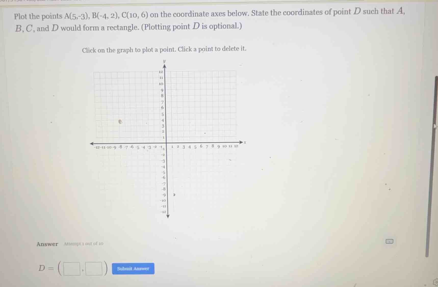 plot the points a(5,-3), b(-4, 2), c(10, 6) on the coordinate axes belo…