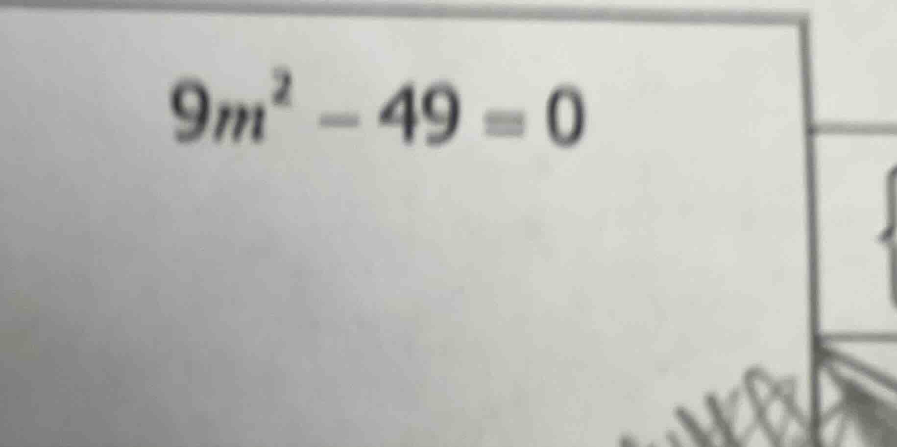 9m² - 49 = 0