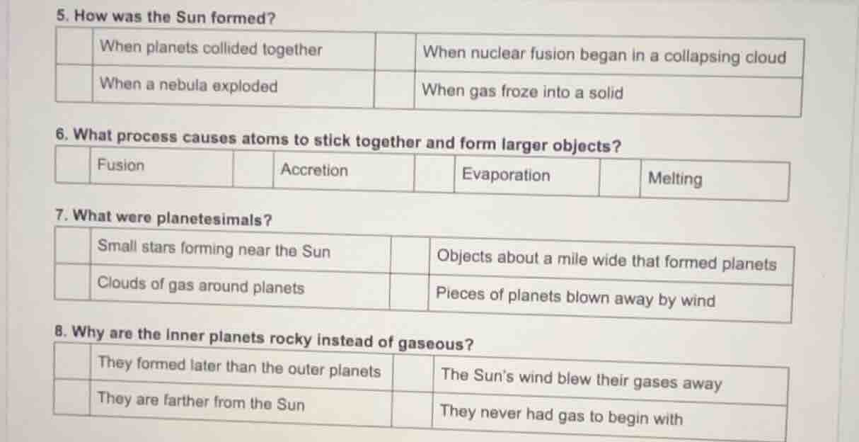5. how was the sun formed? when planets collided together\twhen nuclear…
