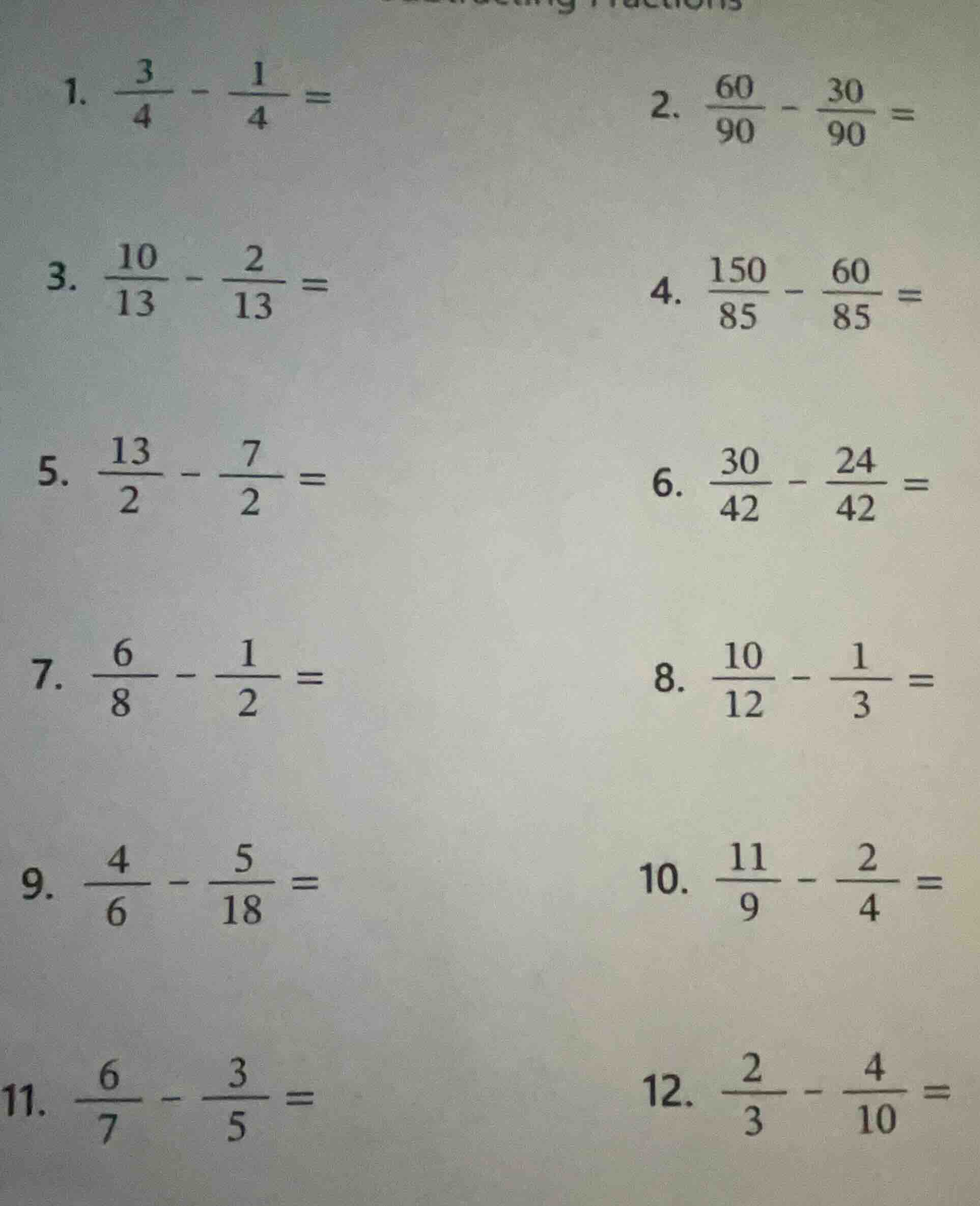 1. $\frac{3}{4} - \frac{1}{4} =$ 2. $\frac{60}{90} - \frac{30}{90} =$ 3…