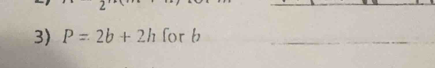 3) p = 2b + 2h for b