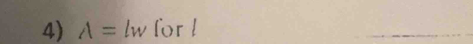 4) a = lw for l