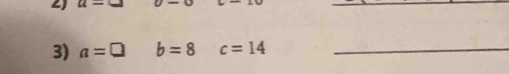 3) a=□ b=8 c=14