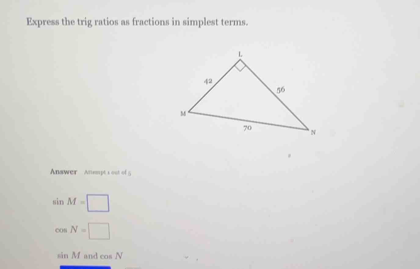 express the trig ratios as fractions in simplest terms. answer attempt …
