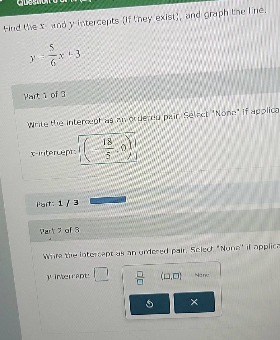 find the x- and y-intercepts (if they exist), and graph the line. $y = …