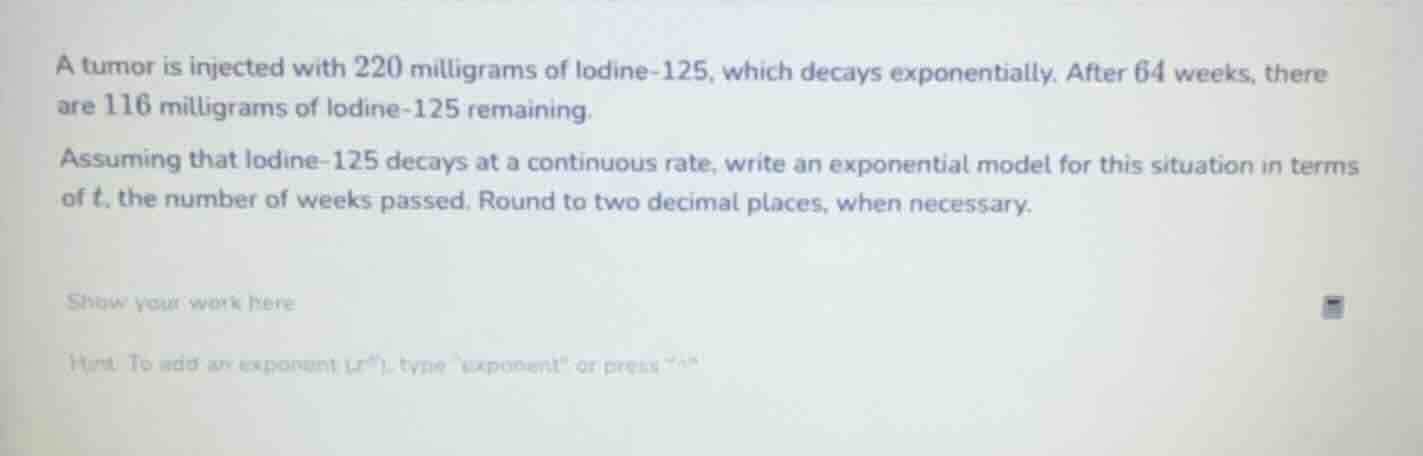 a tumor is injected with 220 milligrams of iodine-125, which decays exp…