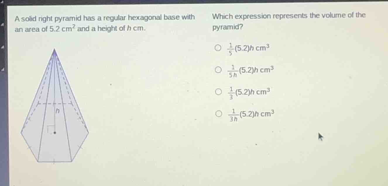 a solid right pyramid has a regular hexagonal base with an area of 5.2 …