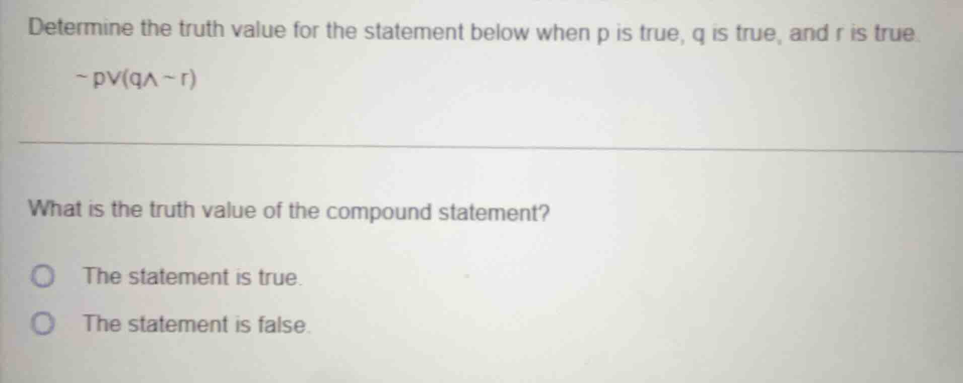 determine the truth value for the statement below when p is true, q is …