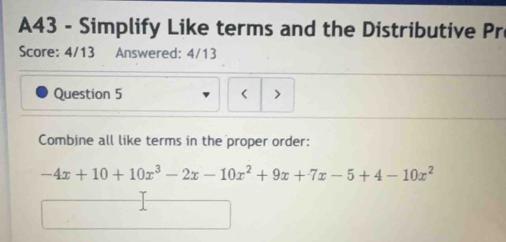 a43 - simplify like terms and the distributive pre score: 4/13 answered…