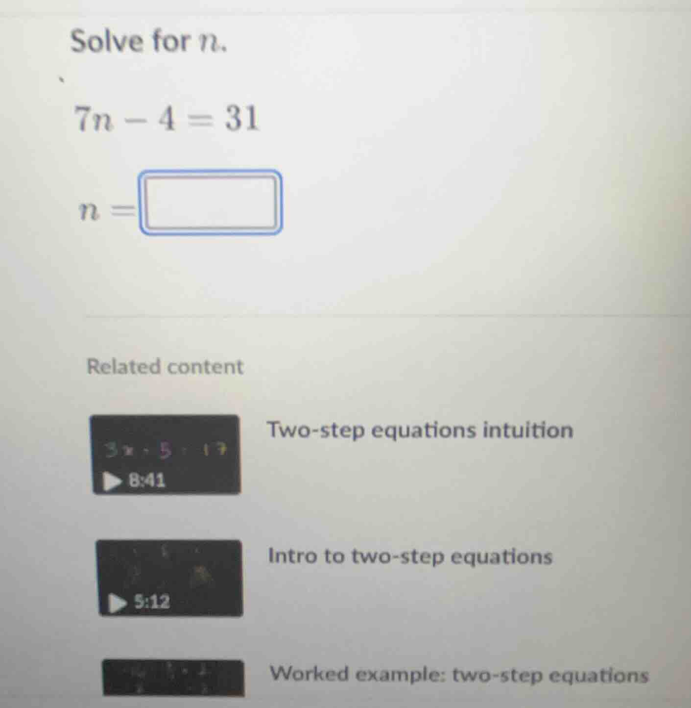 solve for n. 7n - 4 = 31 n = related content two - step equations intui…