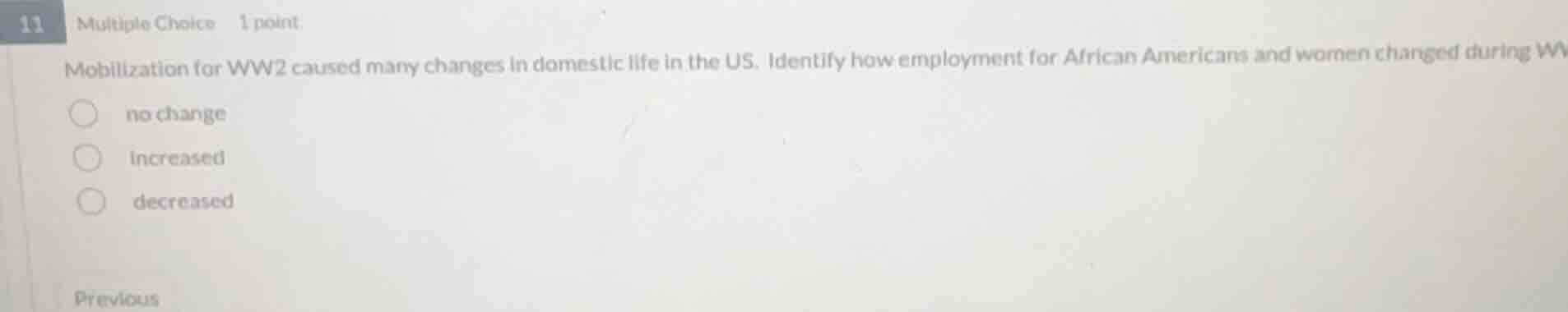 11 multiple choice 1 point mobilization for ww2 caused many changes in …