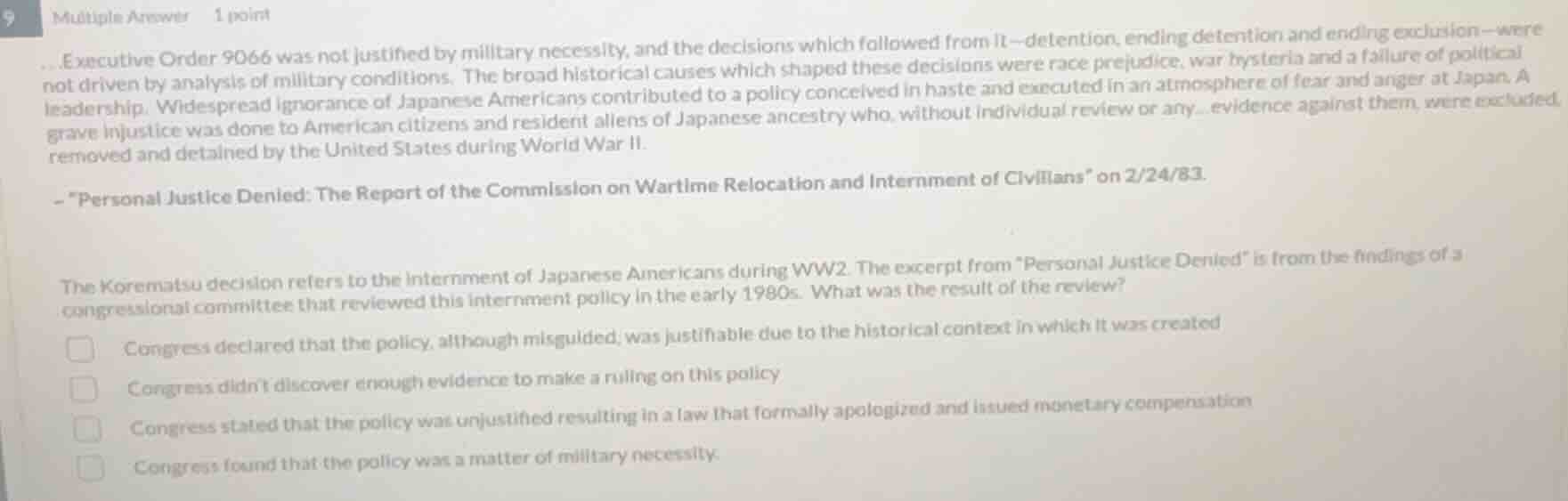 multiple answer 1 point executive order 9066 was not justified by milit…