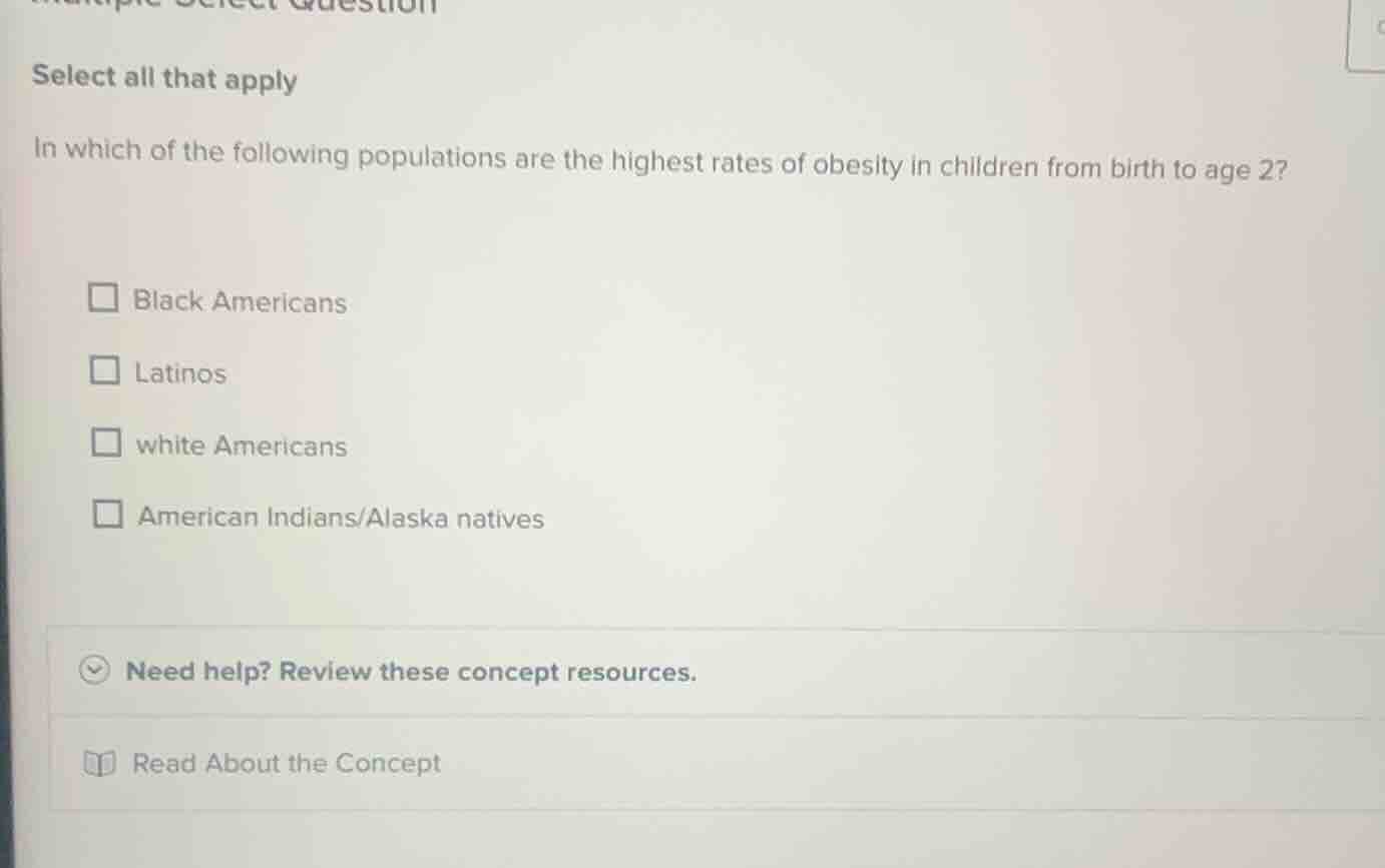 select all that apply in which of the following populations are the hig…