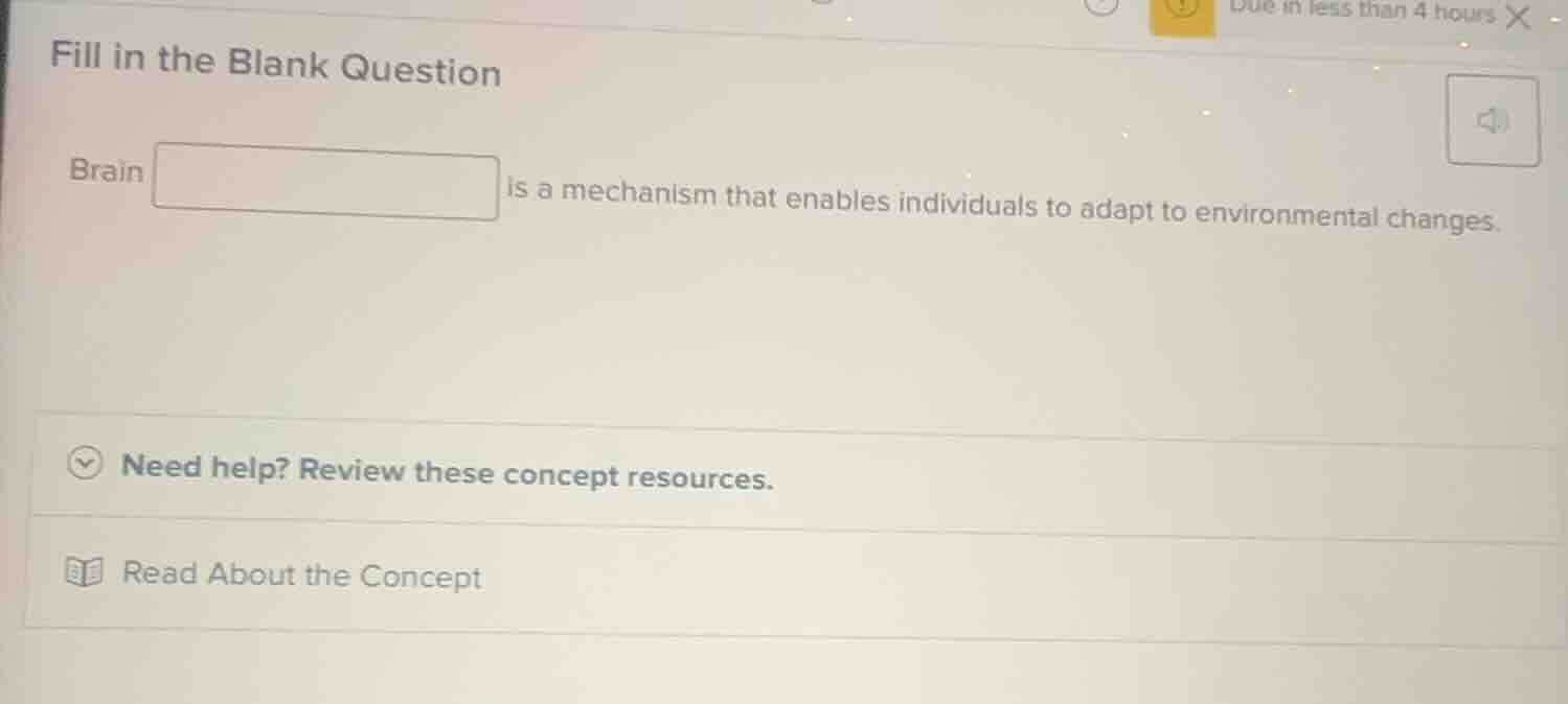 fill in the blank question brain is a mechanism that enables individual…