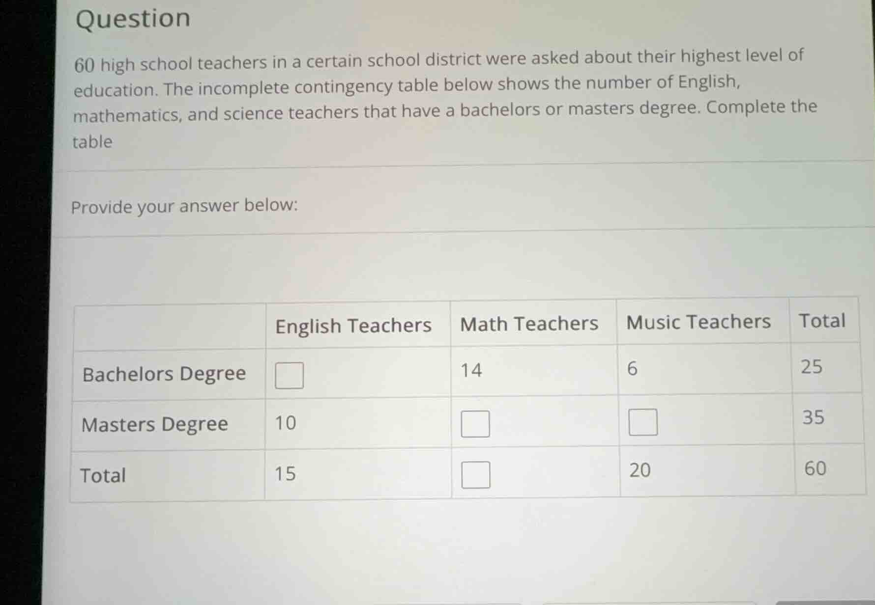 question 60 high school teachers in a certain school district were aske…