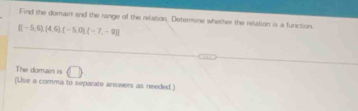 find the domain and the range of the relation. determine whether the re…