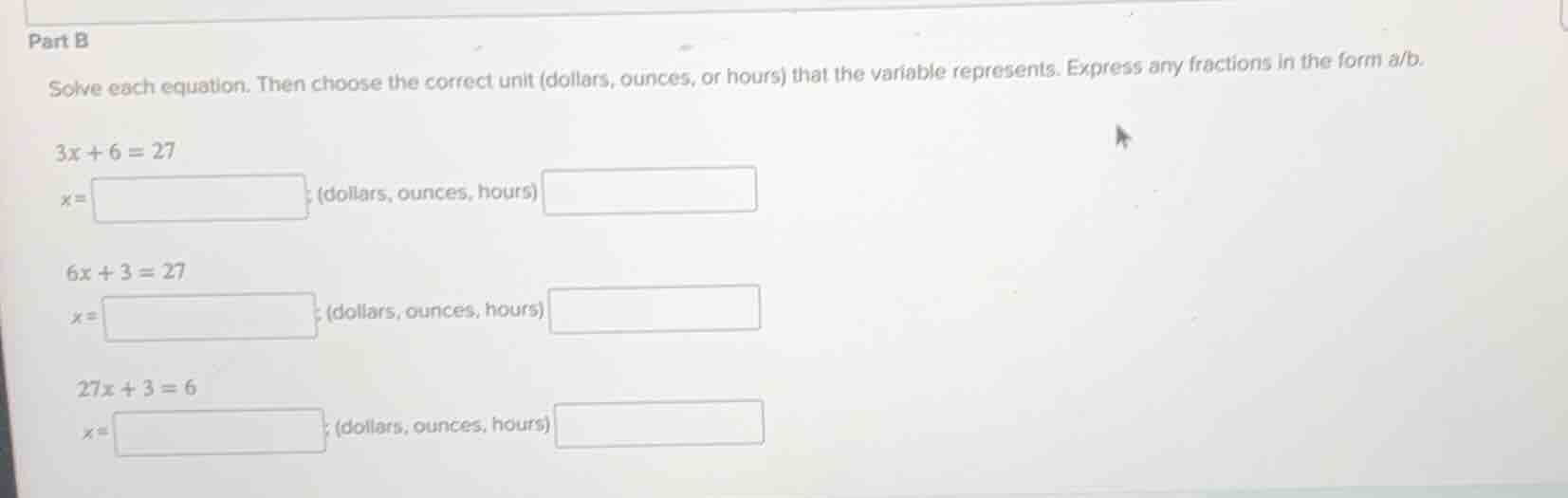 part b solve each equation. then choose the correct unit (dollars, ounc…
