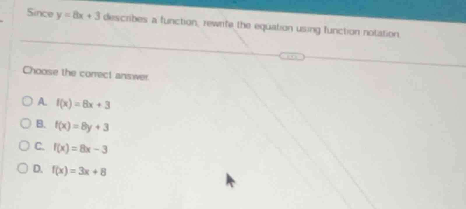 since y = 8x + 3 describes a function, rewrite the equation using funct…