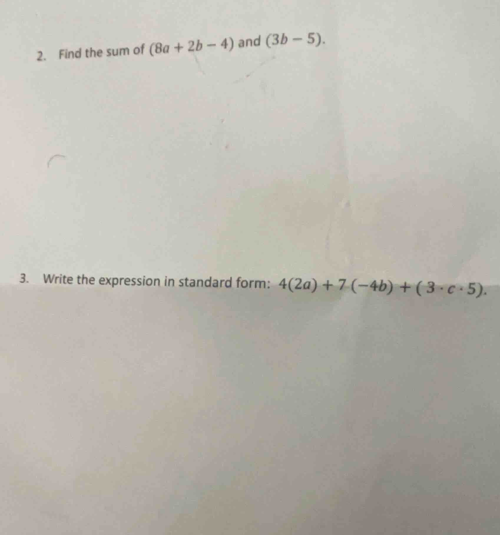 2. find the sum of (8a + 2b - 4) and (3b - 5). 3. write the expression …